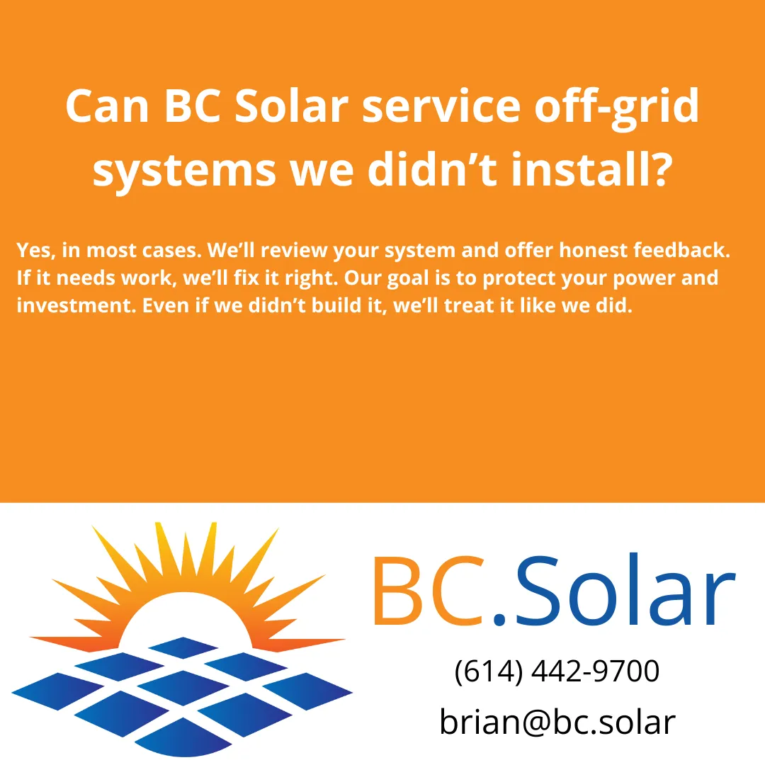 Can BC Solar service off-grid systems we didn’t install?