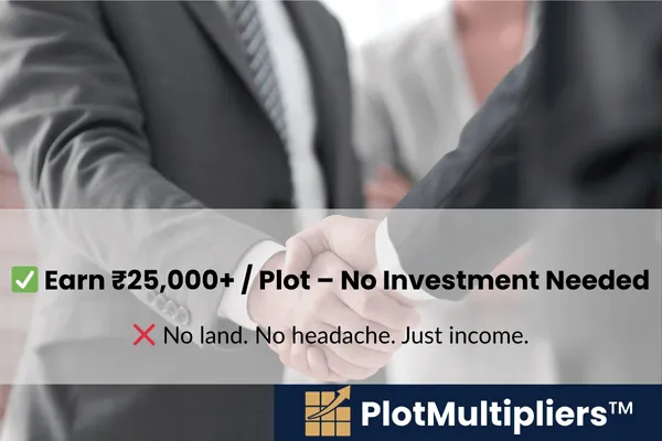 How to Earn ₹25,000+ per Plot Without Owning Any Land