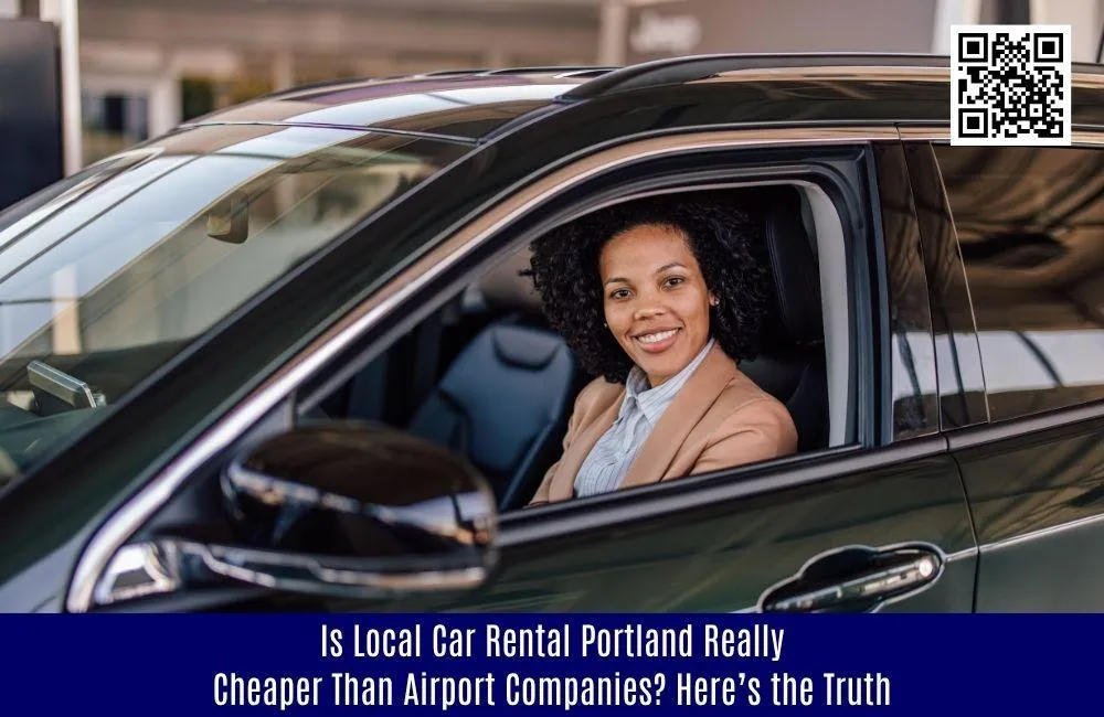 From Wilsonville to Gresham: How Portland’s Local Car Rentals Beat Airport Prices