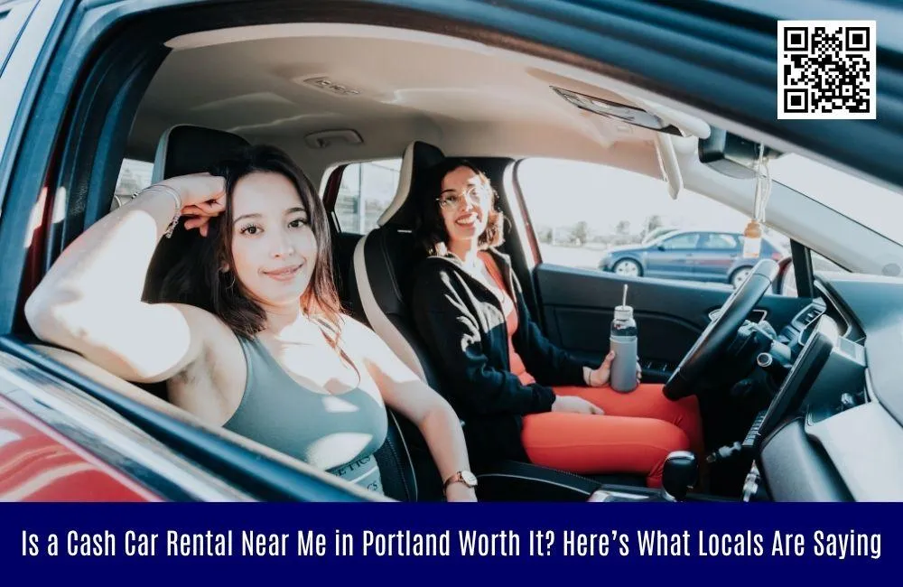 Is a Cash Car Rental Near Me in Portland Worth It? Here’s What Locals Are Saying