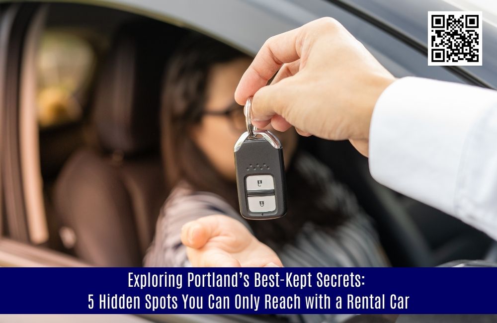 Exploring Portland’s Best-Kept Secrets: 5 Hidden Spots You Can Only Reach with a Rental Car