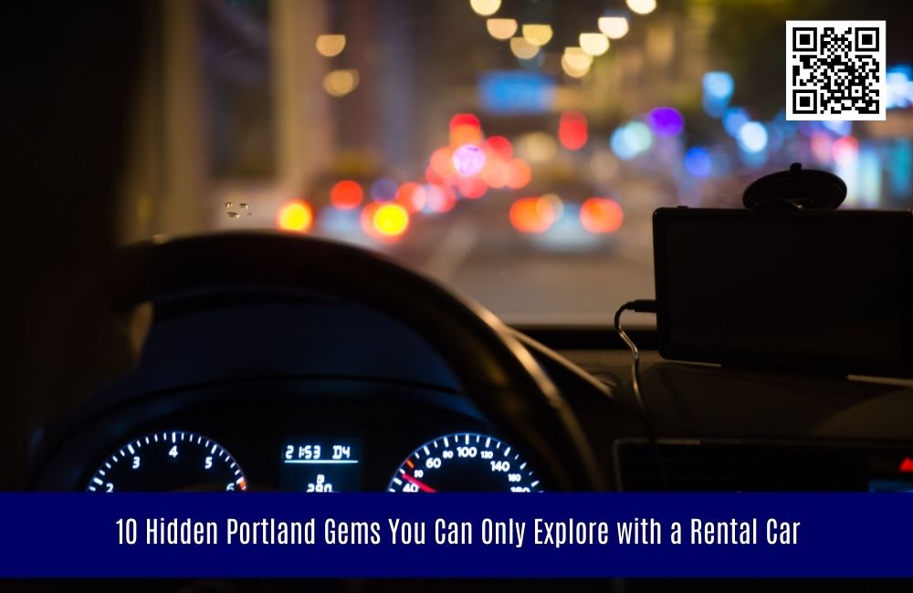 10 Hidden Portland Gems You Can Only Explore with a Rental Car