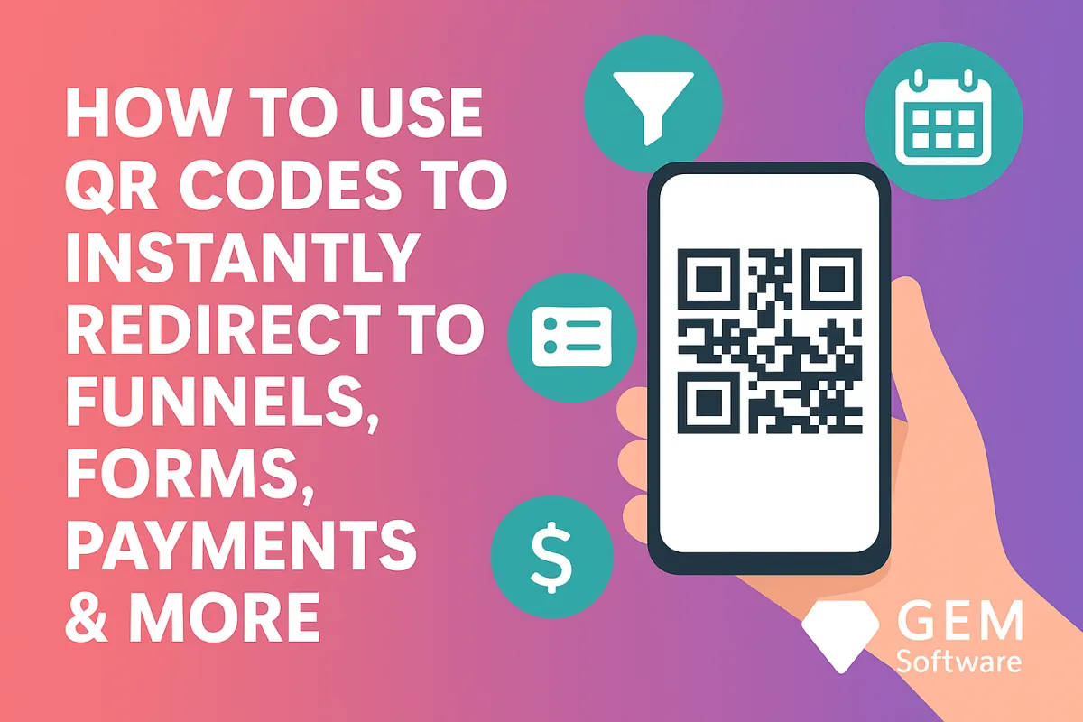 QR Codes to Instantly Redirect in GEM Software