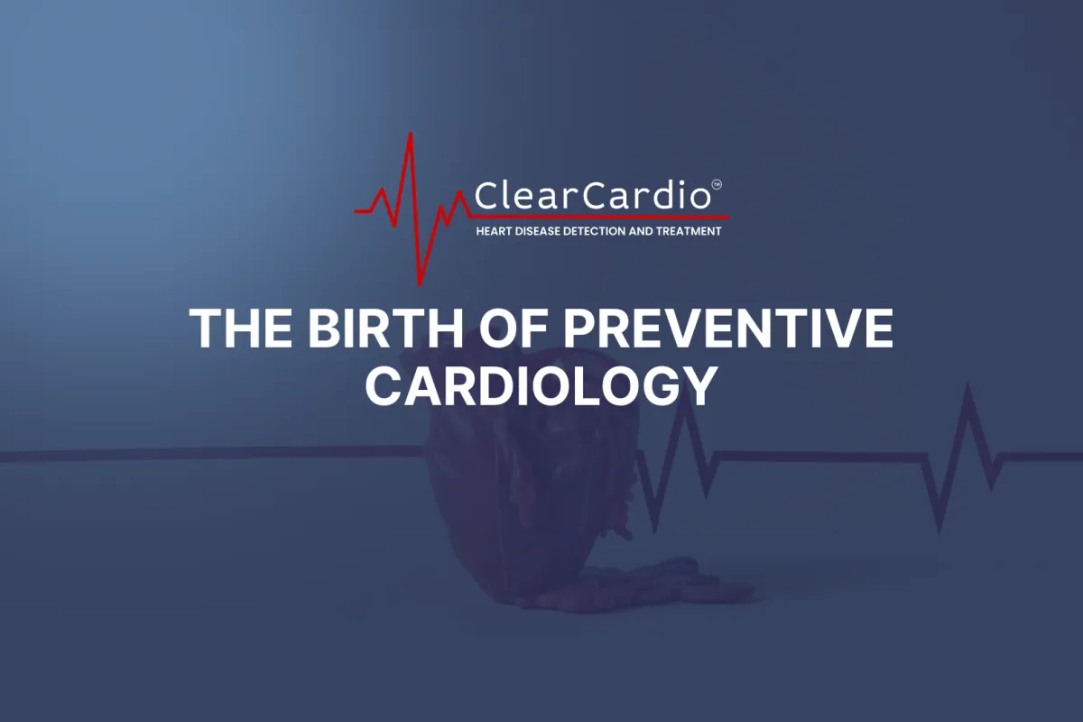 The Birth of Preventive Cardiology