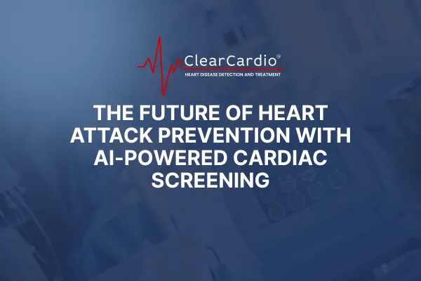 The Future of Heart Attack Prevention with AI-Powered Cardiac Screening