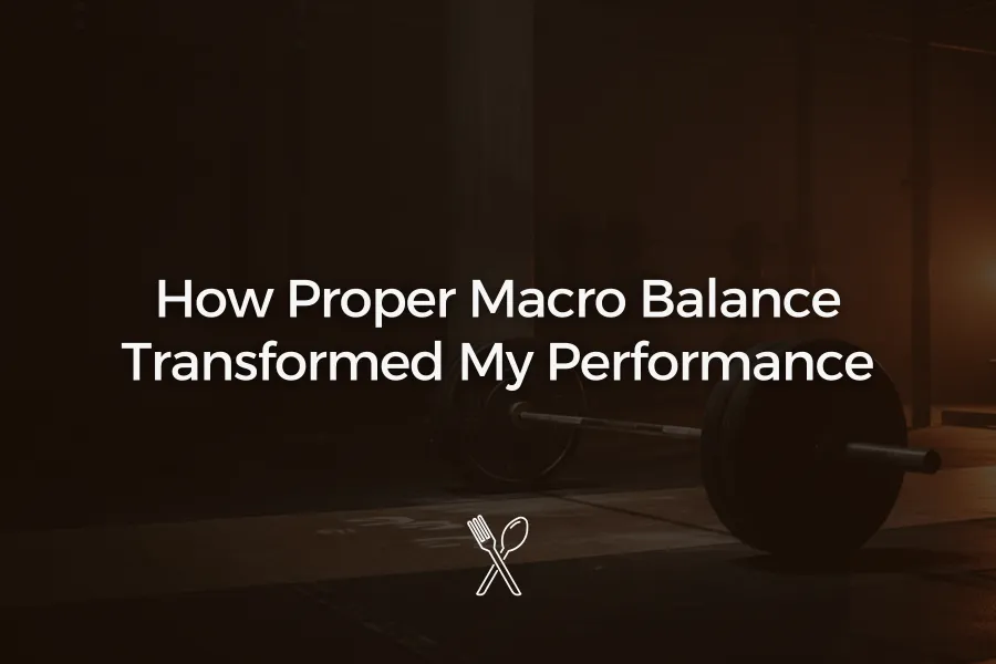 How Proper Macro Balance Transformed My Performance