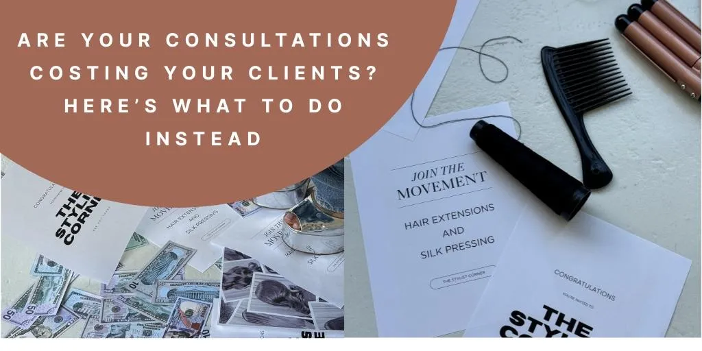 Are Your Consultations Costing Your Clients? Here’s What To Do Instead
