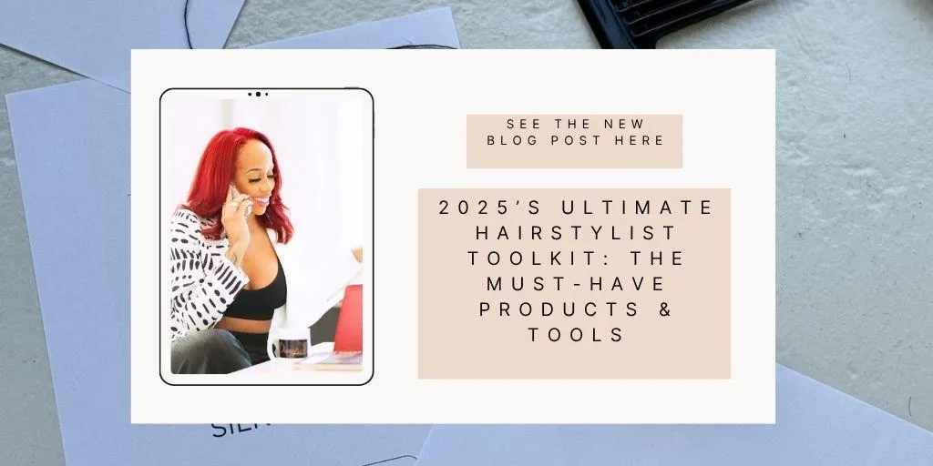 2025’s Ultimate Hairstylist Toolkit: The Must-Have Products & Tools