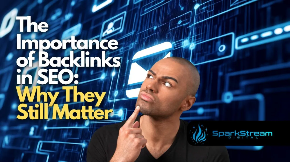 The Importance of Backlinks in SEO:  Why They Still Matter