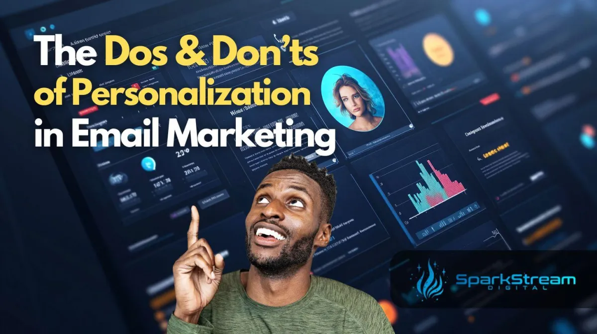 The Dos and Don’ts of Personalization in Email Marketing