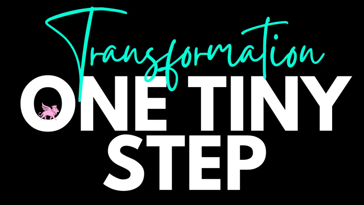Transformation One Tiny Step