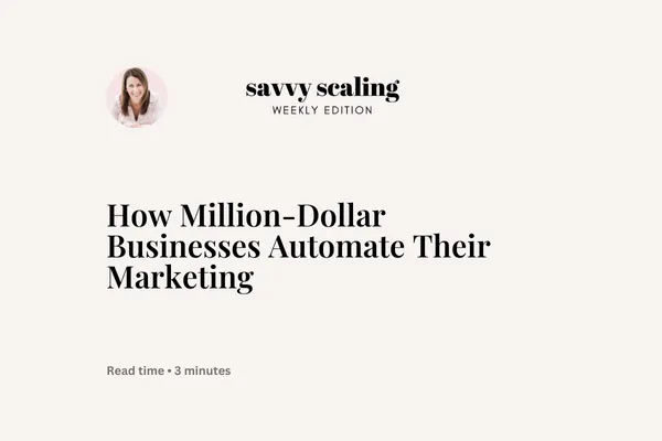 How Million-Dollar Businesses Automate Their Marketing