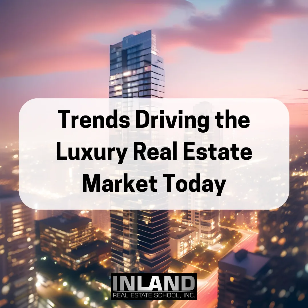 Trends Driving the Luxury Real Estate Market Today