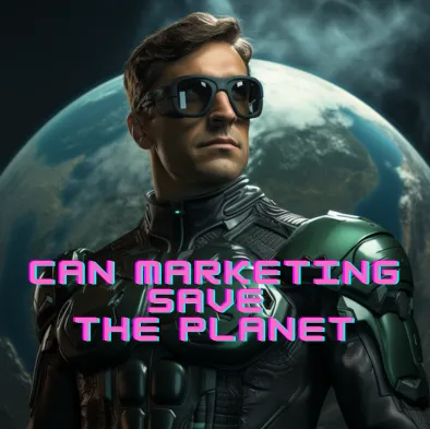 can marketing save the planet