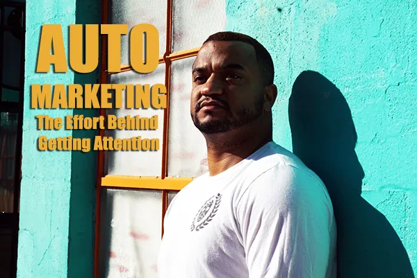 Auto Marketing: The Effort Behind Getting Attention
