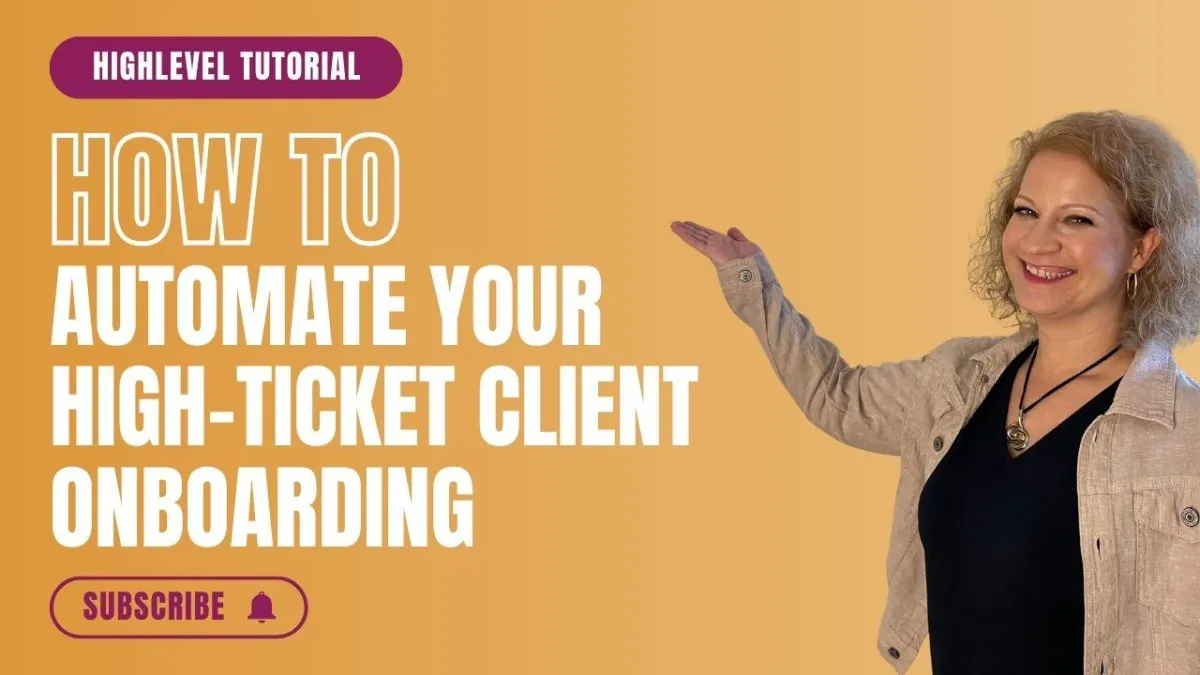  How to Automate Your High-Ticket Client Onboarding (HighLevel Tutorial)