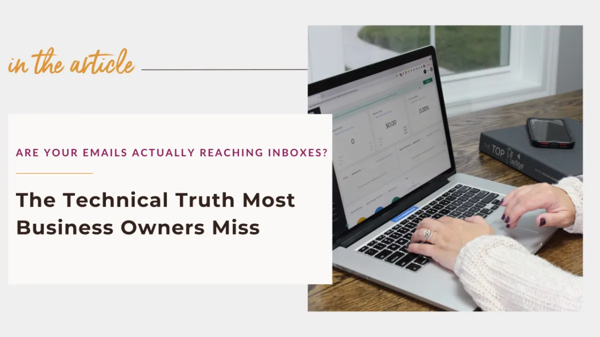 Are Your Emails Actually Reaching Inboxes? The Technical Truth Most Business Owners Miss

