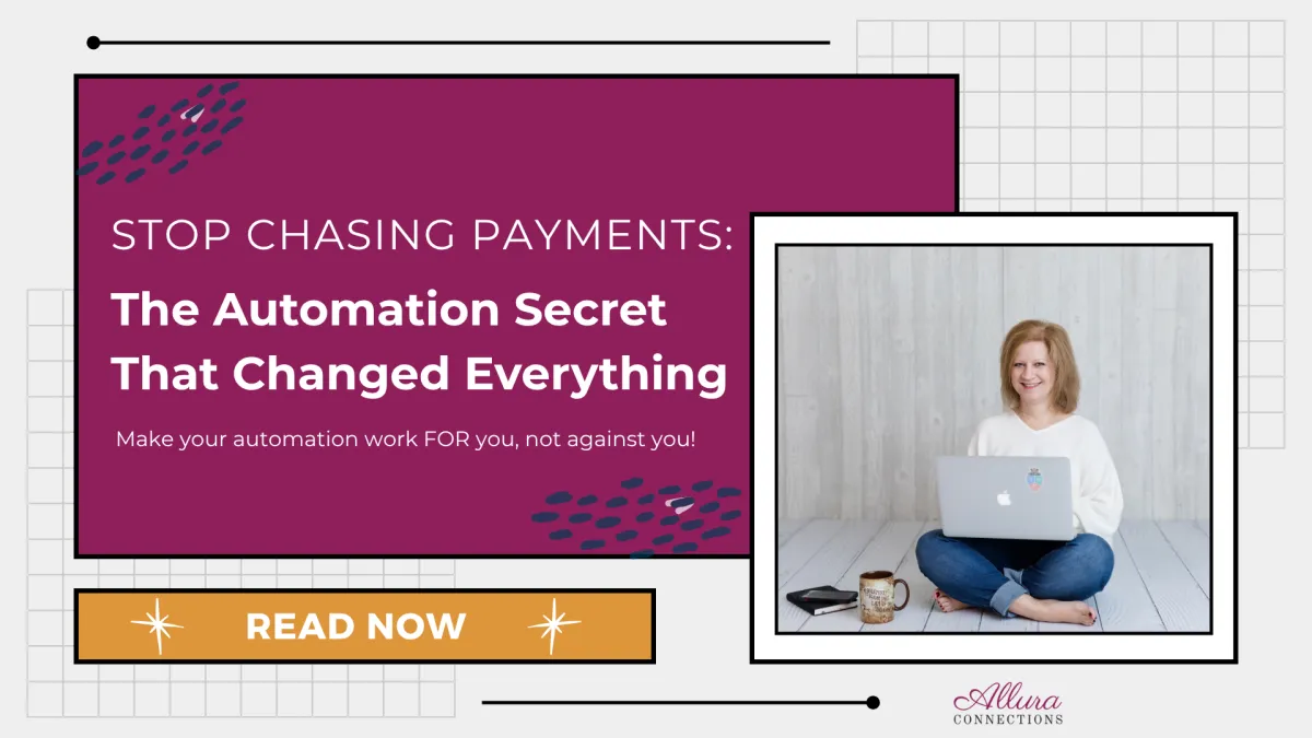 Stop Chasing Payments: The Automation Secret That Changed Everything