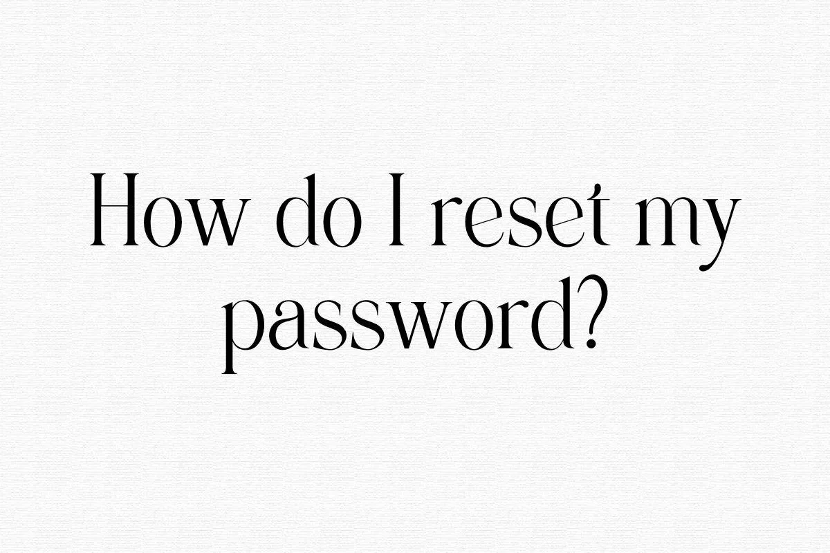 I can't reset my password