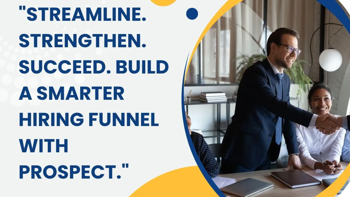 From Hiring Gaps to High-Performers: How Prospect Optimizes Your Recruitment Funnel