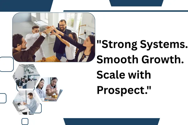 Operate Like a Pro: How Prospect Helps You Systemize for Scalable Success