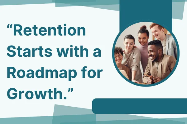 Creating Career Growth Paths to Boost Retention


