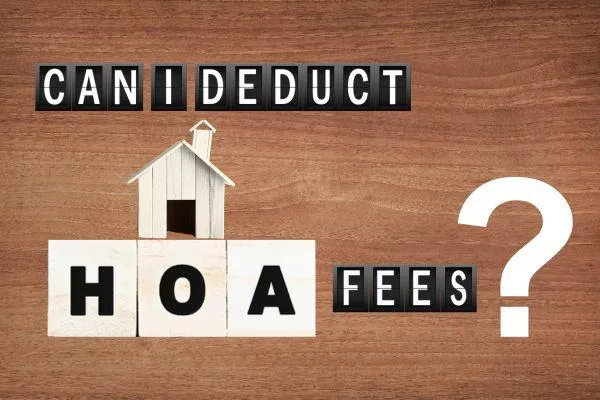 Can I Deduct HOA Fees?