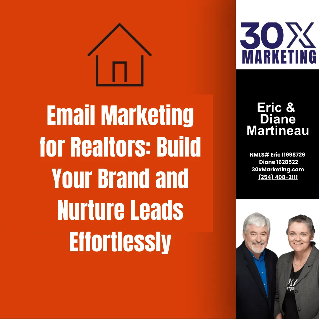 Email Marketing for Realtors: Build Your Brand and Nurture Leads Effortlessly