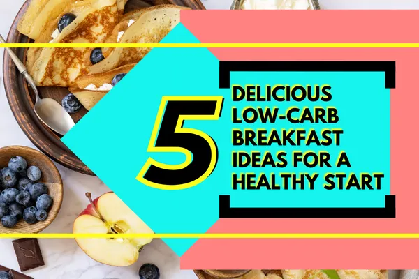 Power-Up Your Mornings: Delicious Low Carb Breakfast Ideas for a Healthy Start