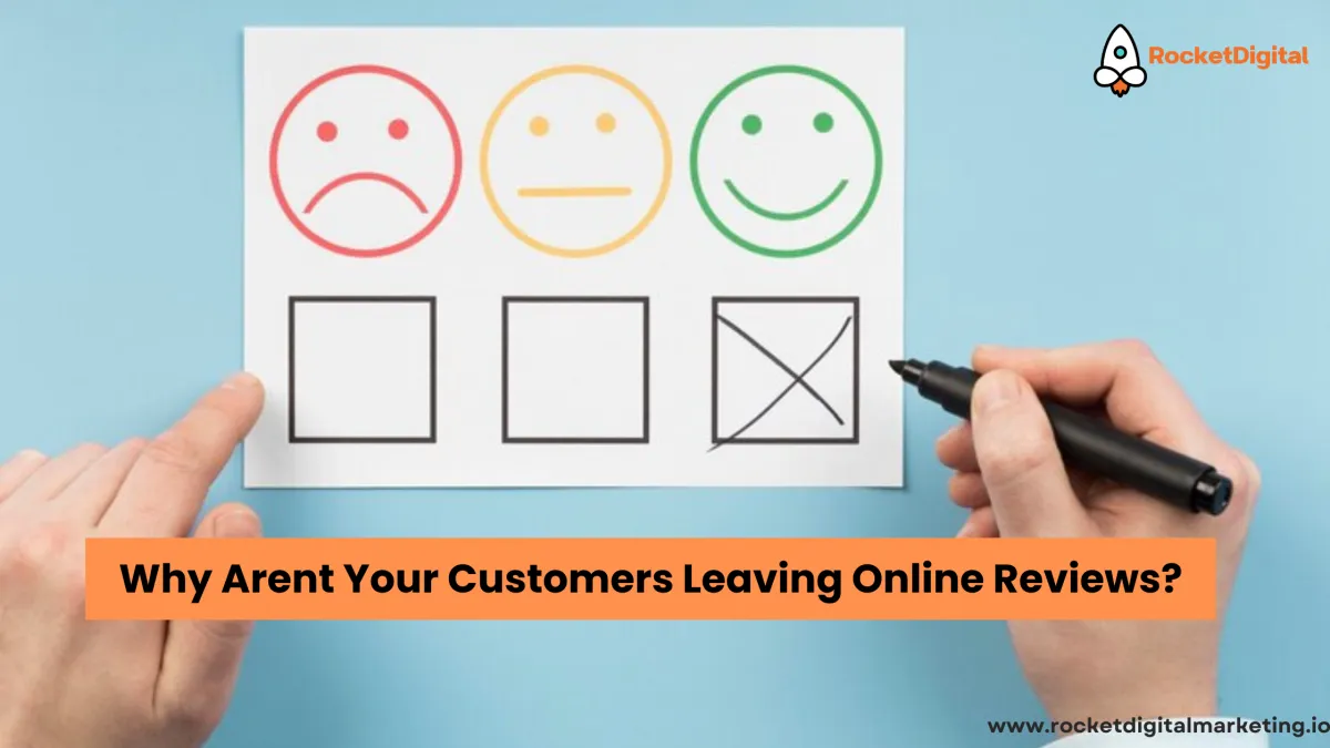 Why Arent Your Customers Leaving Online Reviews?