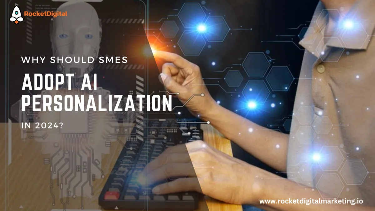 Why Should SMEs Adopt AI Personalization in 2024?