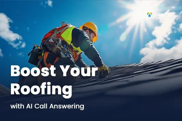 AI Call Answering for Roofing Businesses | Boost Sales