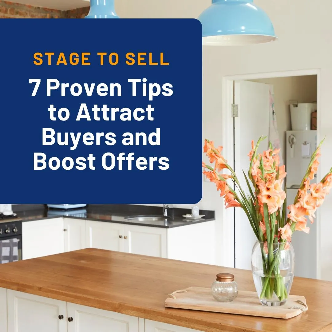 7 proven steps to attract buyers and boost offers