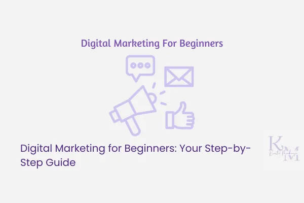 Digital Marketing For Beginners