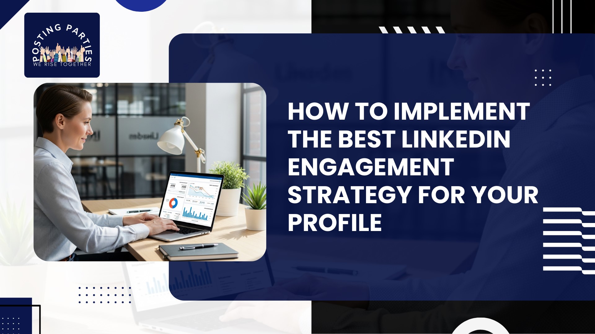 How To Implement The Best LinkedIn Engagement Strategy For Your Profile