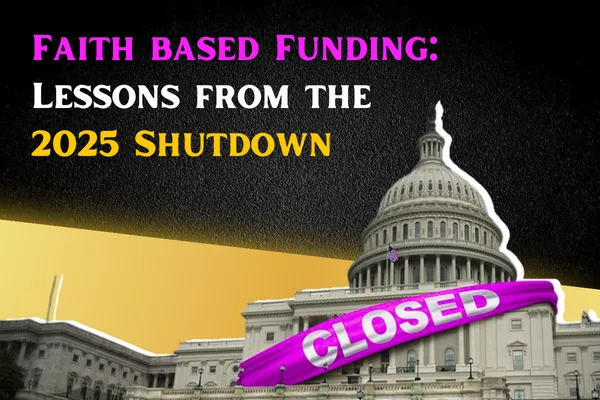 What the Government Shutdown Taught Us About Faith-Based Funding (And Why Your Ministry Needs a Plan B)