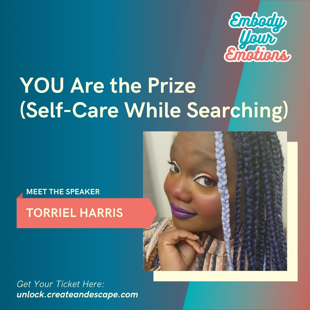 You Are the Prize: Transforming Job Search Stress into Empowering Self-Care with Torriel Harris