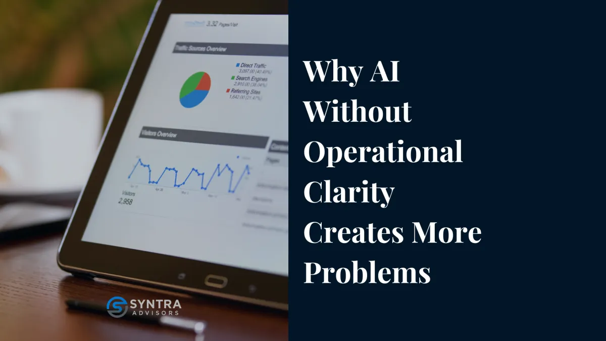 Why AI Without Operational Clarity Creates More Problems