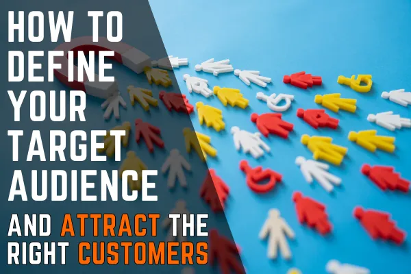 A magnet attracting the right types of clients for your business
