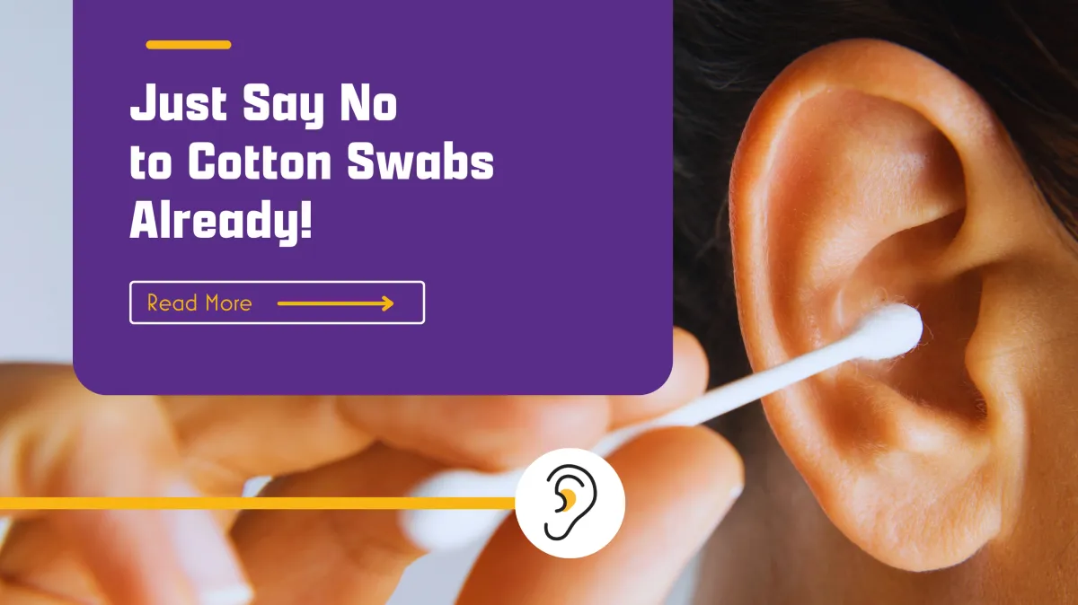 earwax removal, EarWax Md, cerumen removal, healthy ears, q tips bad