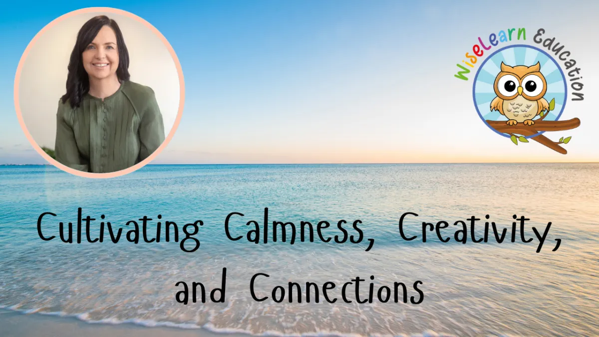 The Essential Trio for Children's Wellbeing: Cultivating Calmness, Creativity, and Connections