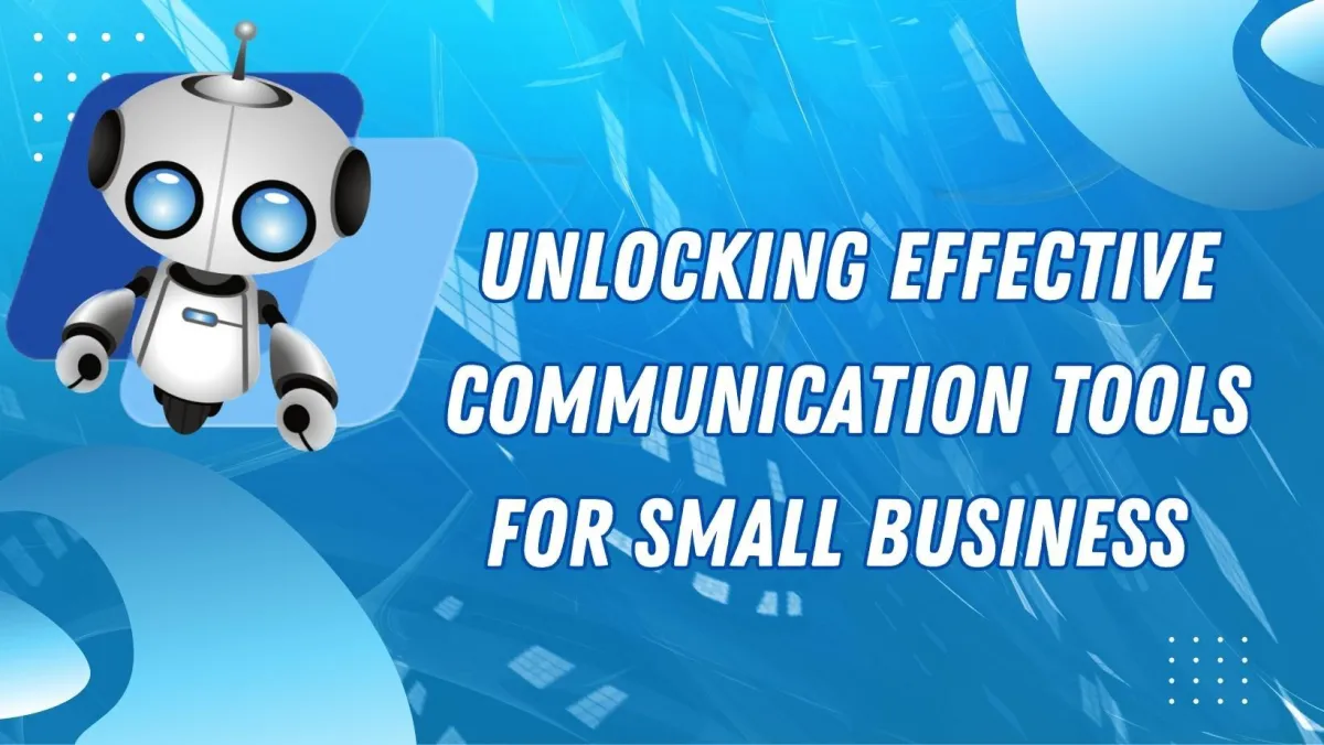 Effective Communication Tools For Small Business