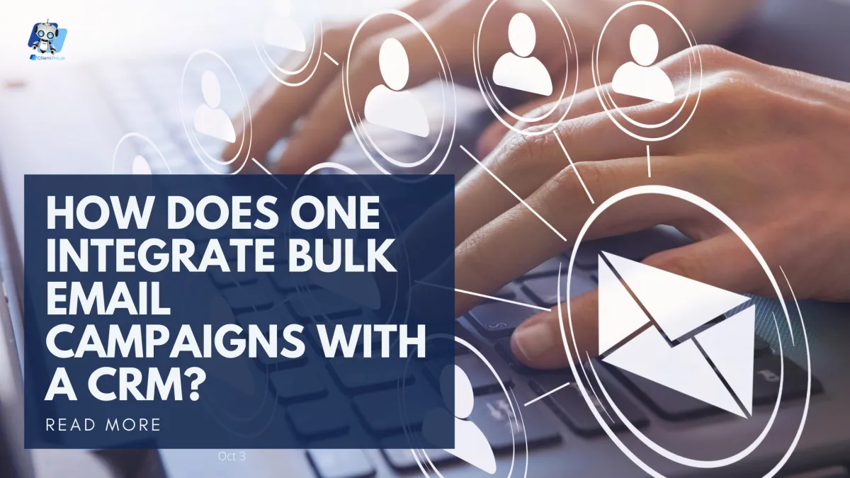 How Does One Integrate Bulk Email Campaigns With A CRM?