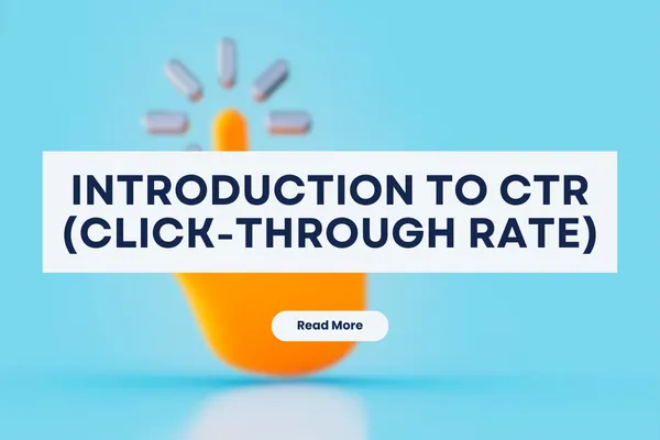 Introduction to CTR (Click-Through Rate)