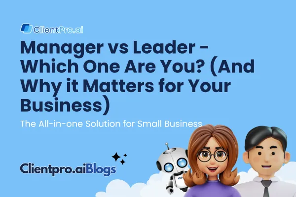 Manager vs Leader: Traits for Business Success