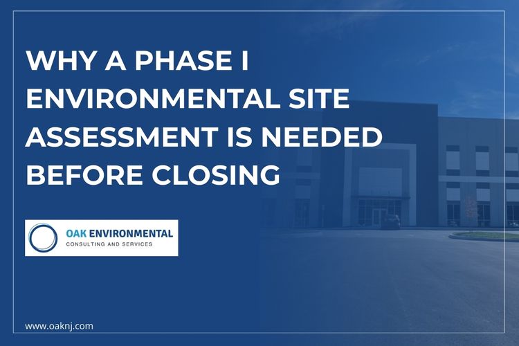 Why a Phase I Environmental Site Assessment Is Needed Before Closing