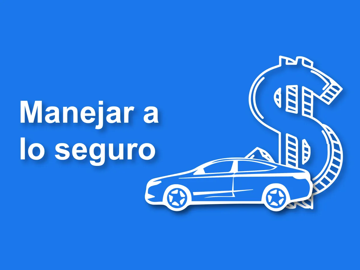 Manejar a lo seguro 