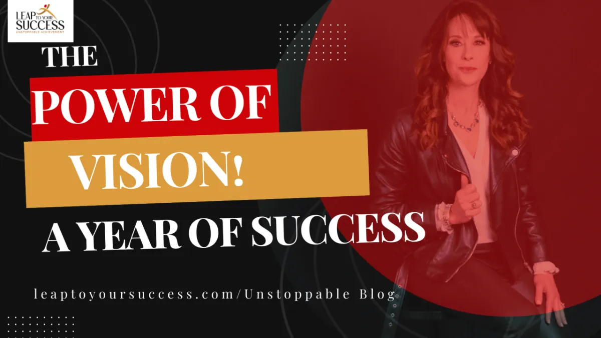 The Power of Vision! A Year of Success
