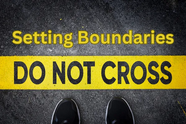 Do Not Cross - Setting Boundaries