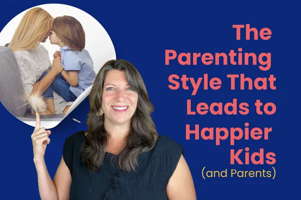 The parenting style that leads to happier kids (and parents)